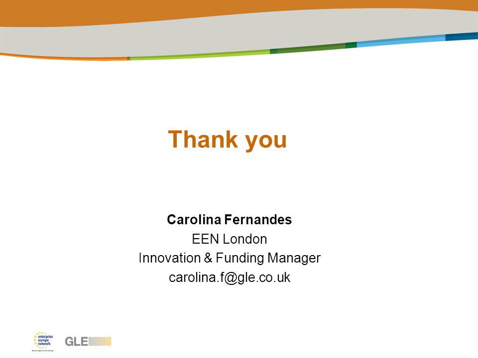 Thank you Carolina Fernandes EEN London Innovation & Funding Manager