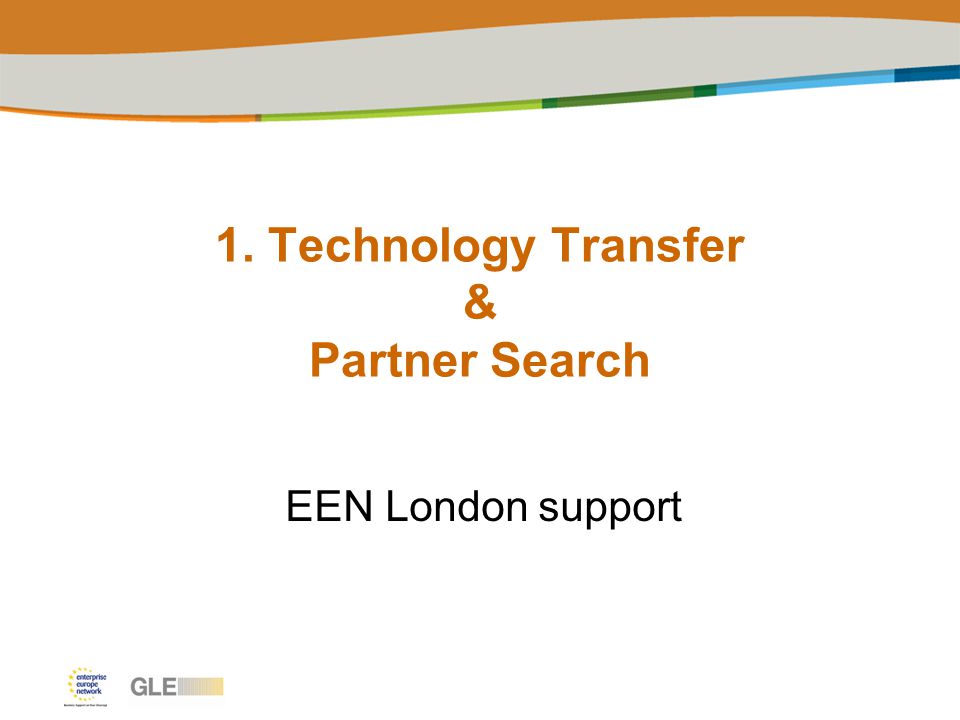 1. Technology Transfer & Partner Search EEN London support