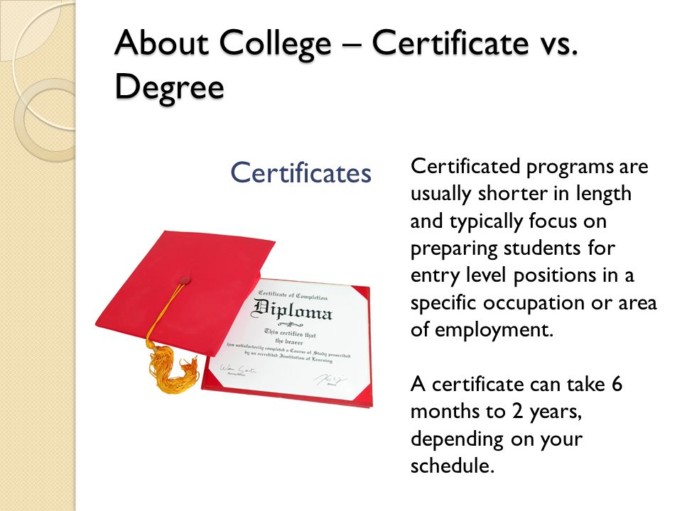 Certificates About College – Certificate vs.