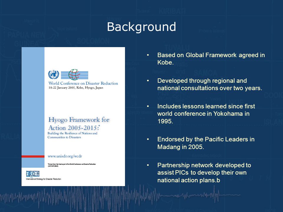 Background Based on Global Framework agreed in Kobe.