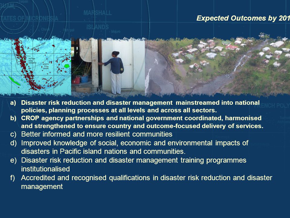 a)Disaster risk reduction and disaster management mainstreamed into national policies, planning processes at all levels and across all sectors.