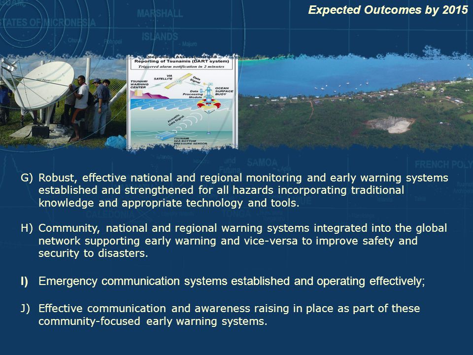 G)Robust, effective national and regional monitoring and early warning systems established and strengthened for all hazards incorporating traditional knowledge and appropriate technology and tools.