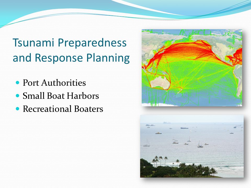 Tsunami Preparedness and Response Planning Port Authorities Small Boat Harbors Recreational Boaters