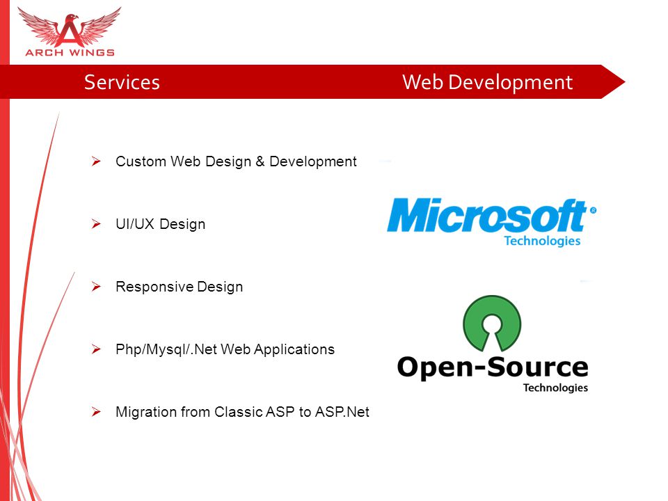  Custom Web Design & Development  UI/UX Design  Responsive Design  Php/Mysql/.Net Web Applications  Migration from Classic ASP to ASP.Net Services Web Development