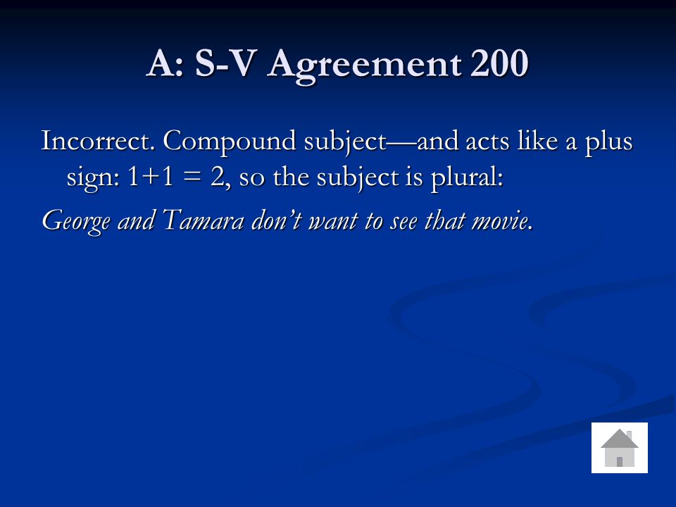 A: S-V Agreement 200 Incorrect.