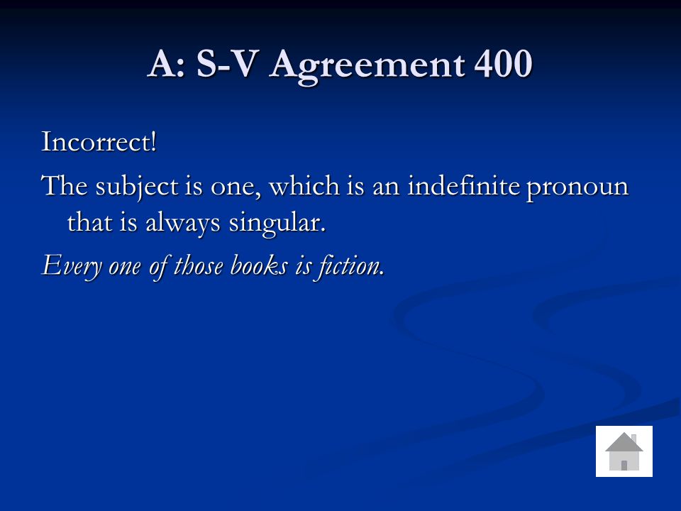 A: S-V Agreement 400 Incorrect.
