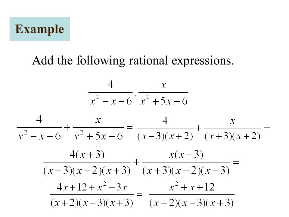 Add the following rational expressions. Example