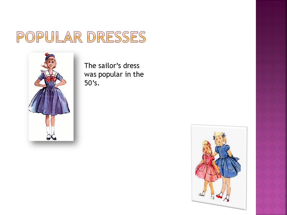 The sailor’s dress was popular in the 50’s.