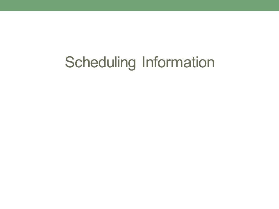 Scheduling Information