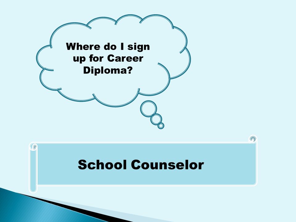 Where do I sign up for Career Diploma School Counselor