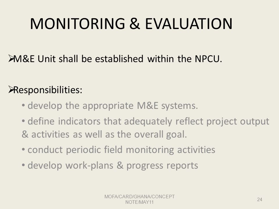 MONITORING & EVALUATION  M&E Unit shall be established within the NPCU.
