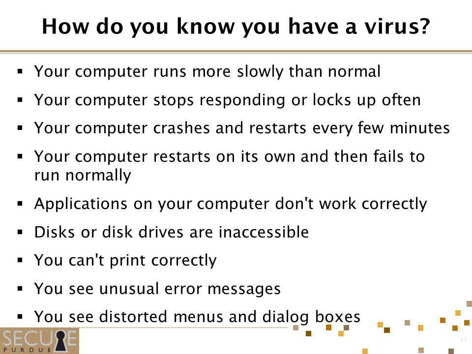 11 How do you know you have a virus.