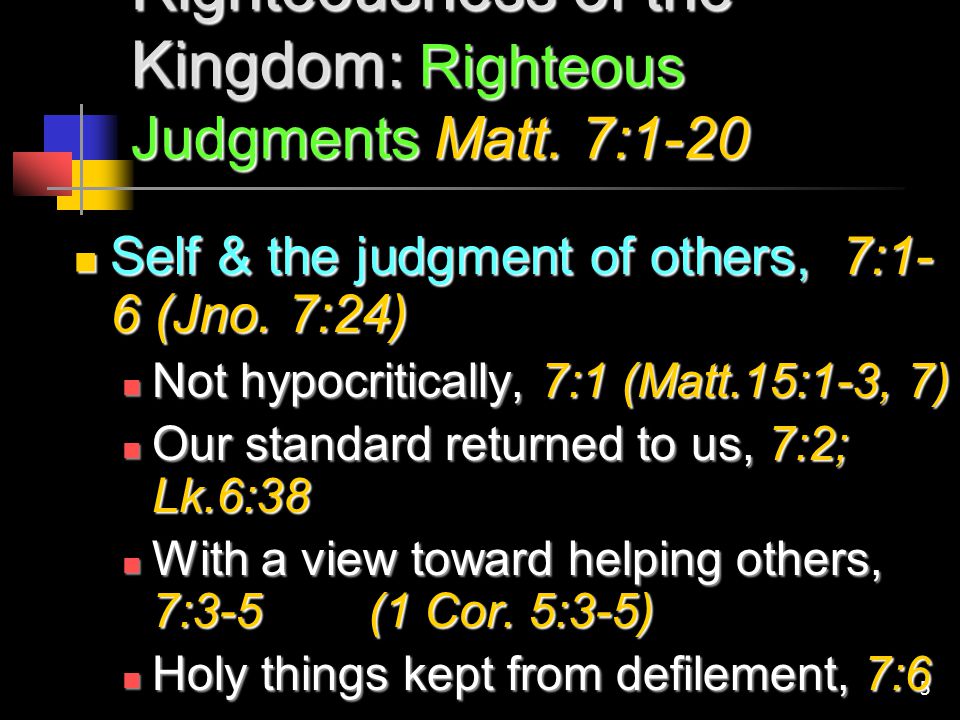 5 Righteousness of the Kingdom: Righteous Judgments Matt.