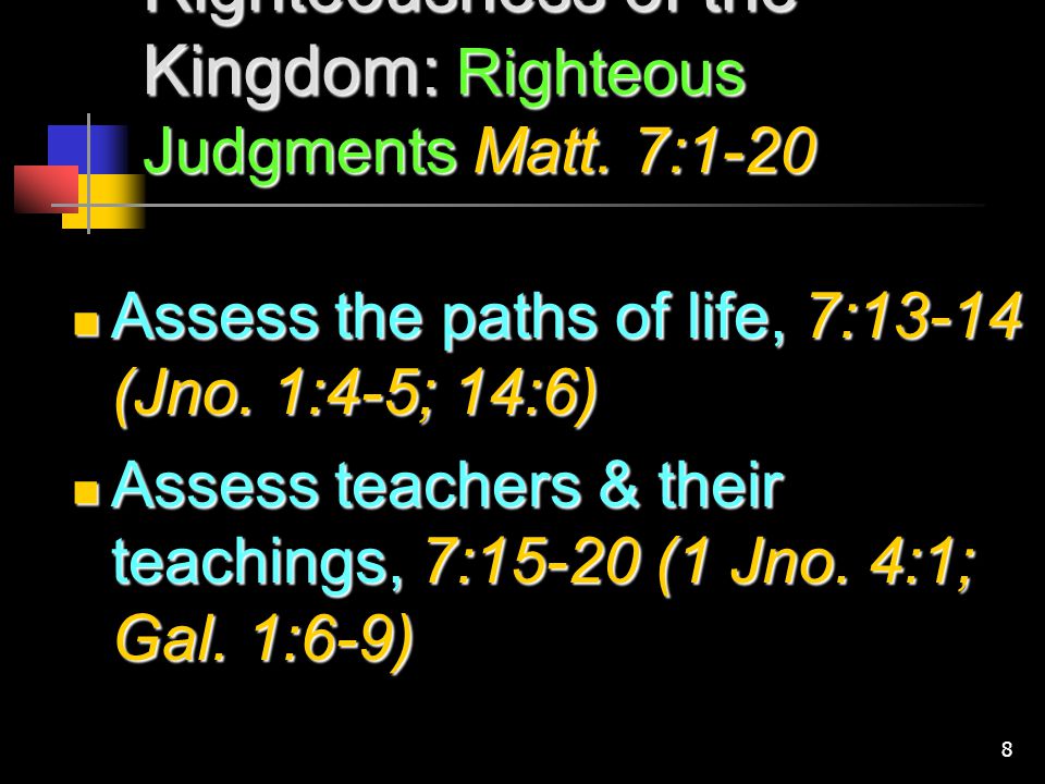 8 Righteousness of the Kingdom: Righteous Judgments Matt.