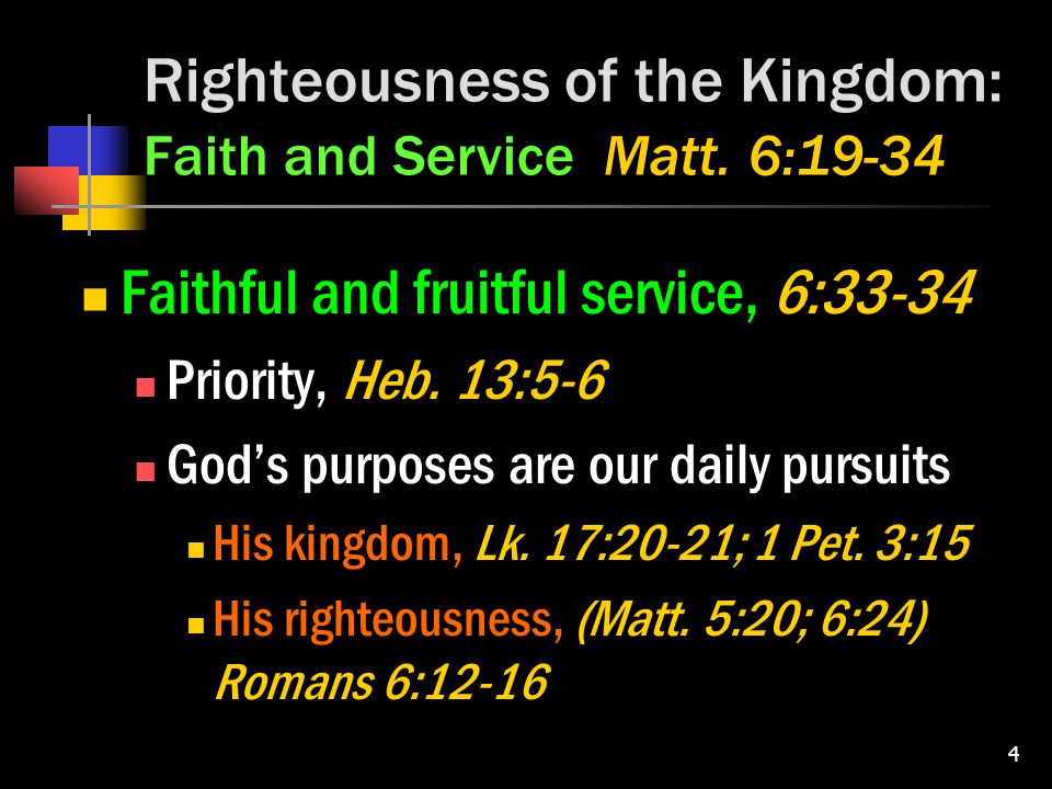 4 Righteousness of the Kingdom: Faith and Service Matt.