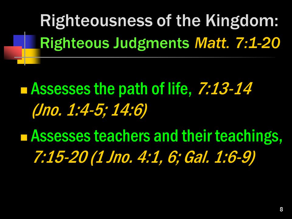 8 Righteousness of the Kingdom: Righteous Judgments Matt.