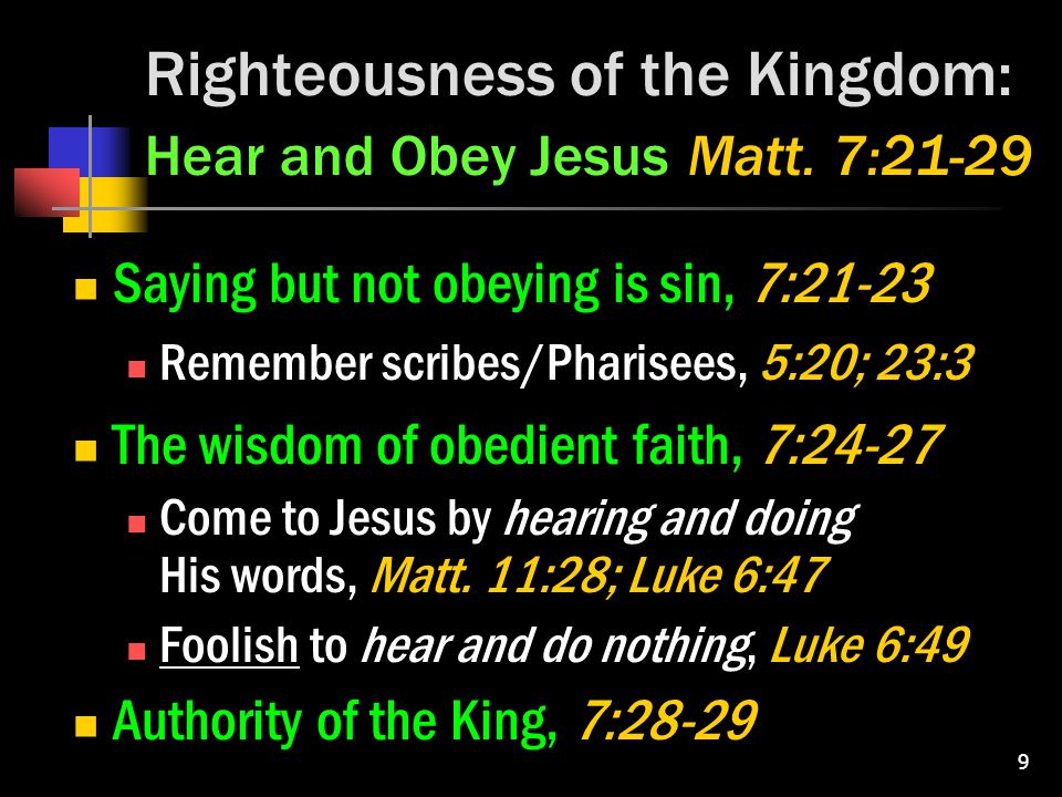 9 Righteousness of the Kingdom: Hear and Obey Jesus Matt.