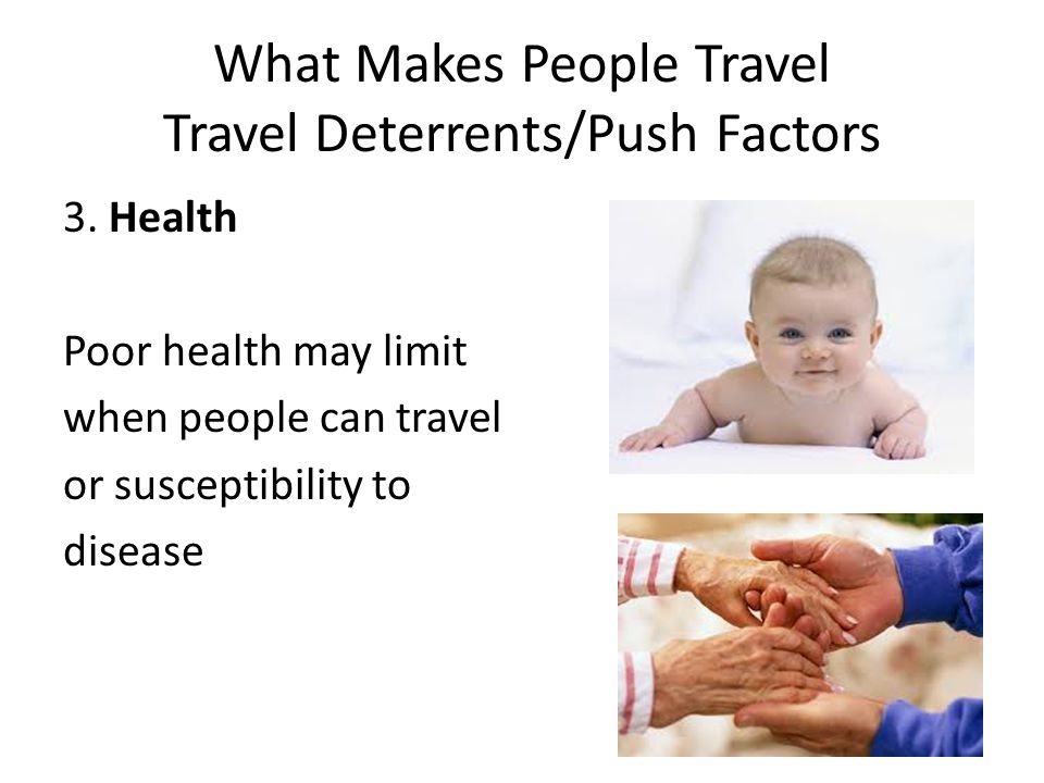 What Makes People Travel Travel Deterrents/Push Factors 3.