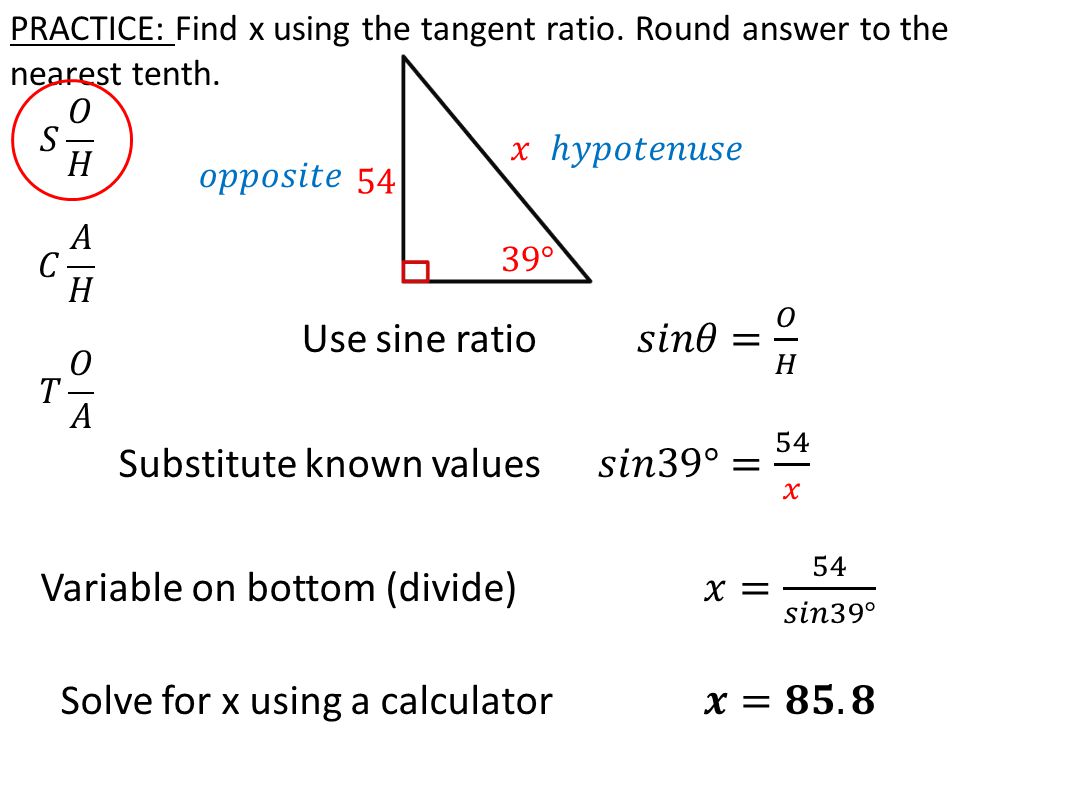 PRACTICE: Find x using the tangent ratio. Round answer to the nearest tenth.
