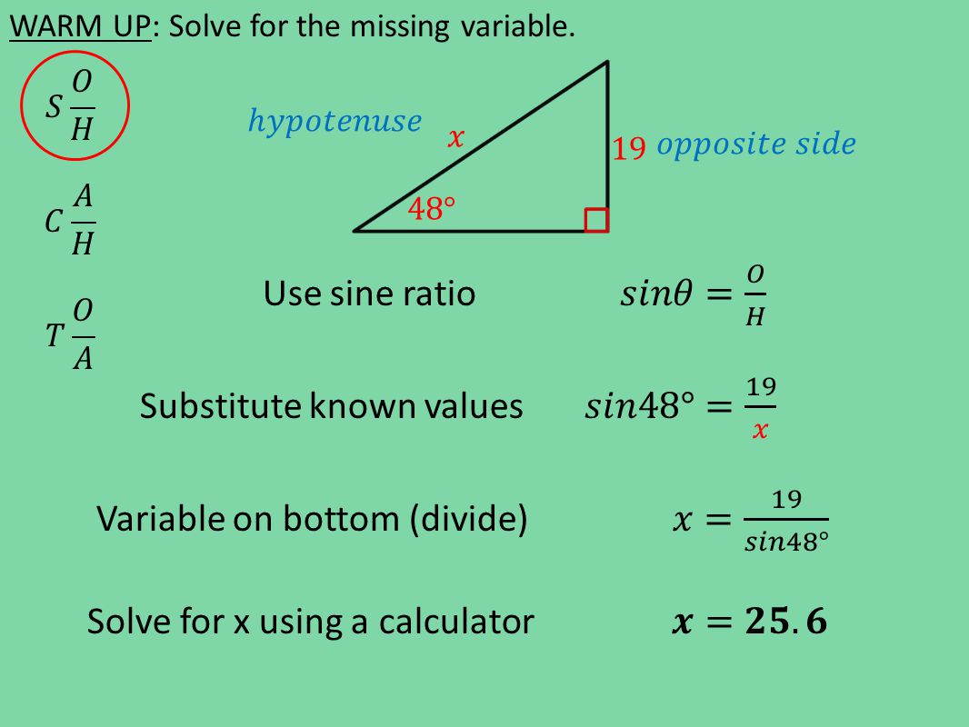 WARM UP: Solve for the missing variable.