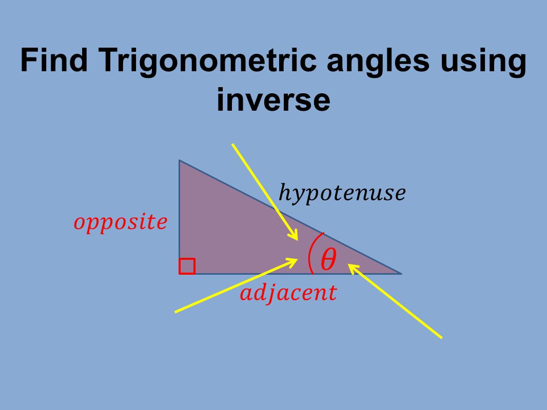 Find Trigonometric angles using inverse