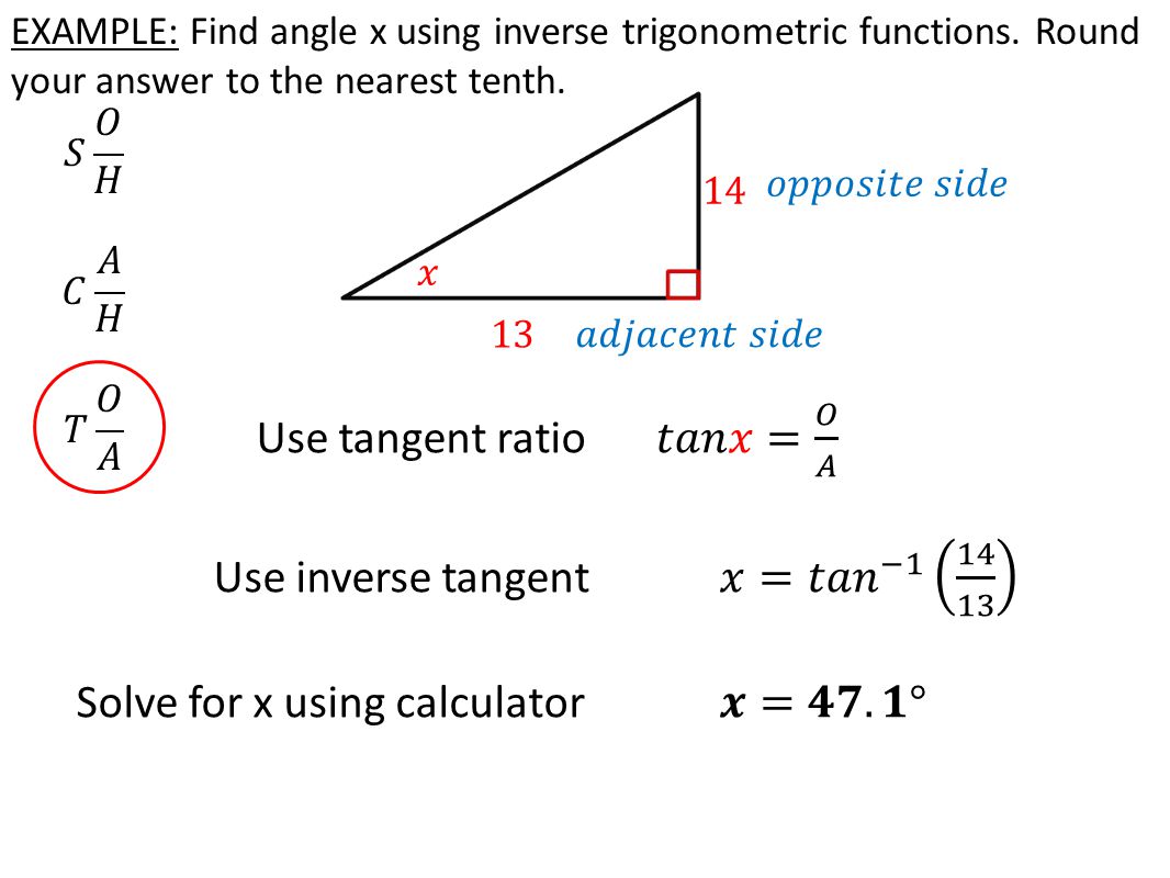 EXAMPLE: Find angle x using inverse trigonometric functions.
