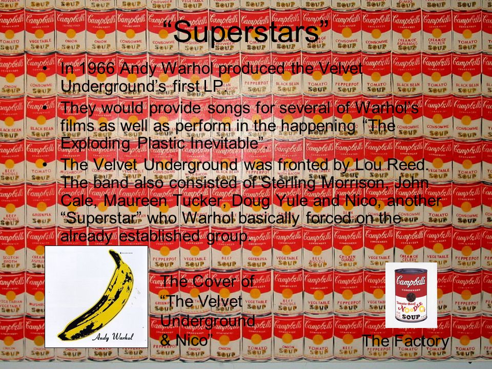 Superstars In 1966 Andy Warhol produced the Velvet Underground’s first LP.