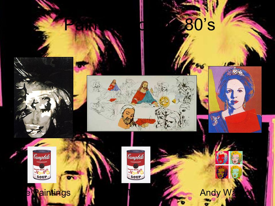 Paintings of the 80’s More PaintingsT.V.Andy Warhol