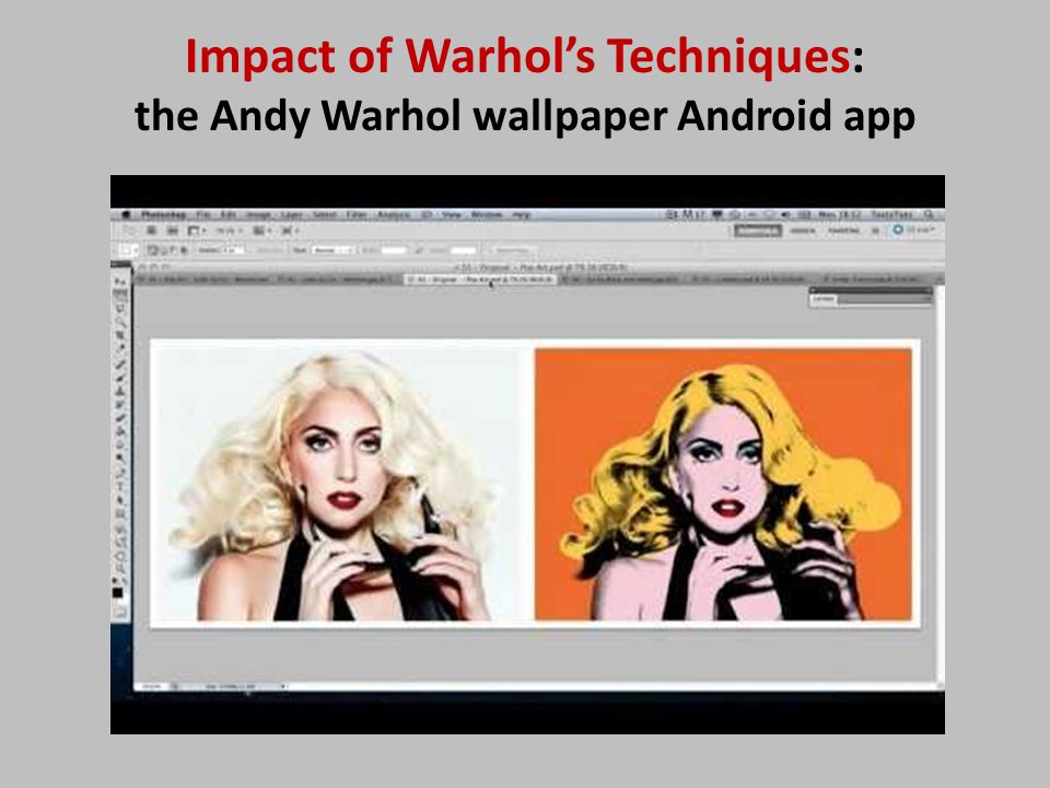Impact of Warhol’s Techniques: the Andy Warhol wallpaper Android app