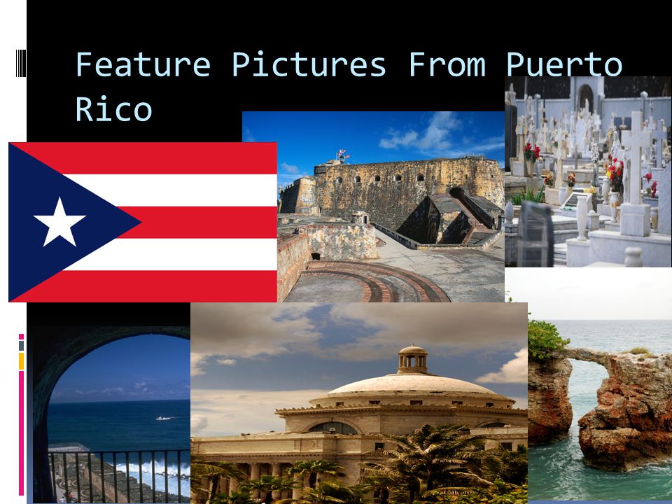 Feature Pictures From Puerto Rico