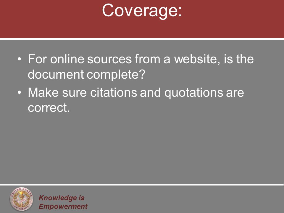 Knowledge is Empowerment Coverage: For online sources from a website, is the document complete.
