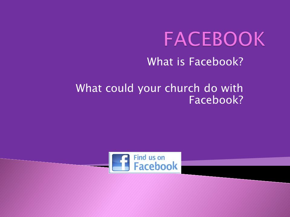 What is Facebook What could your church do with Facebook