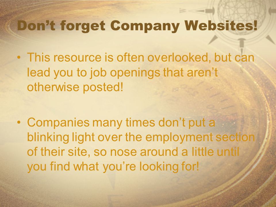 Don’t forget Company Websites.