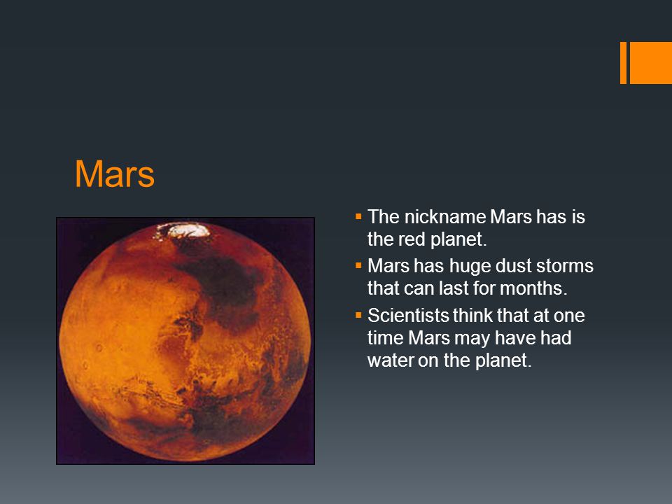 Mars  The nickname Mars has is the red planet.
