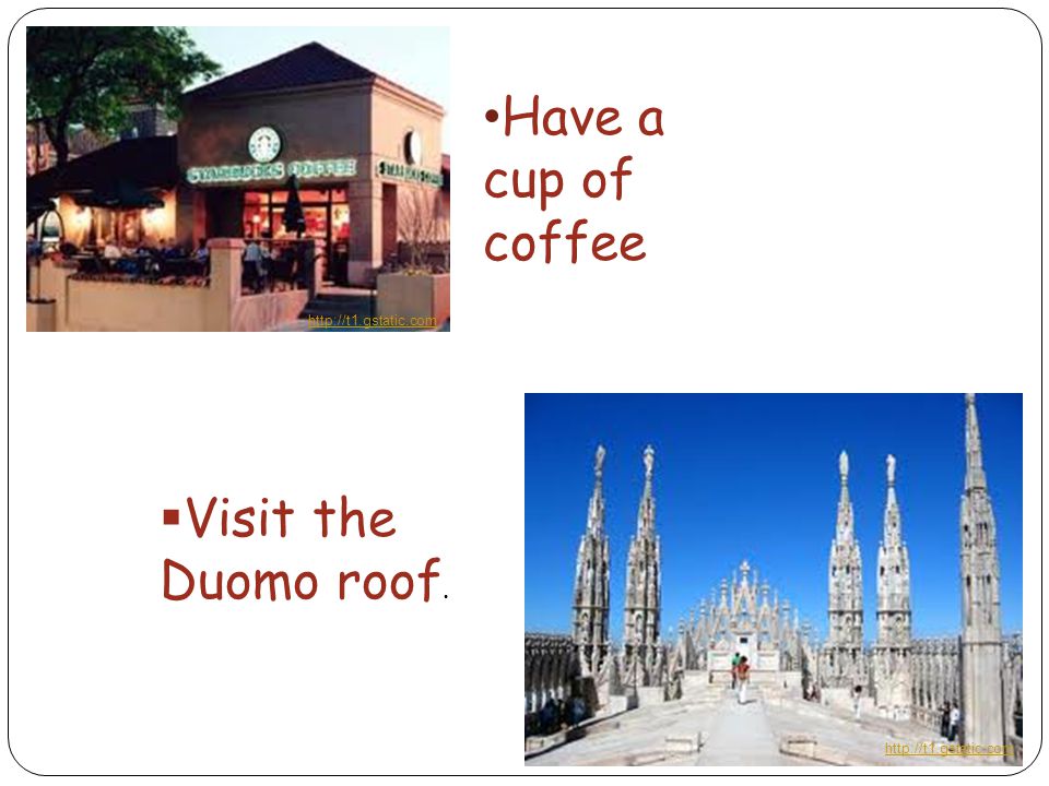  Visit the Duomo roof. Have a cup of coffee