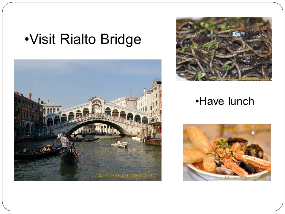 Have lunch Visit Rialto Bridge