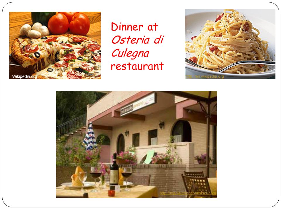 Wikipedia.org   Dinner at Osteria di Culegna restaurant