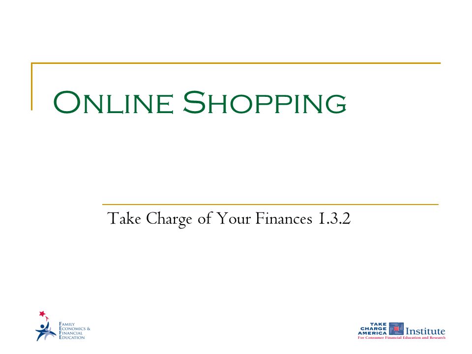 Online Shopping Take Charge of Your Finances 1.3.2