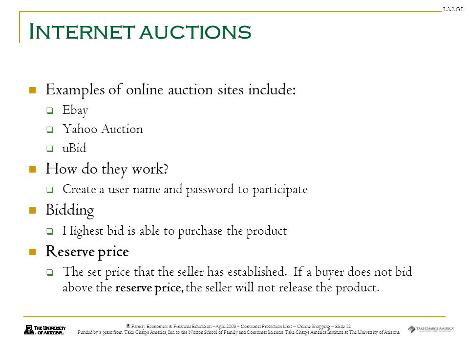 © Family Economics & Financial Education –April 2008 – Consumer Protection Unit – Online Shopping – Slide 12 Funded by a grant from Take Charge America, Inc.
