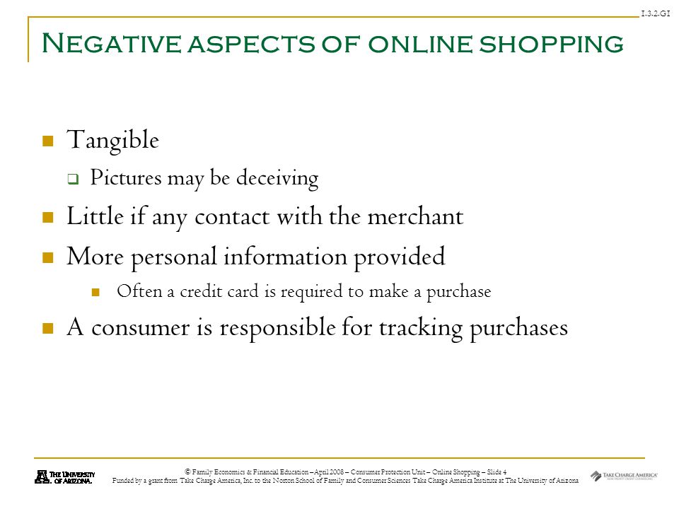 © Family Economics & Financial Education –April 2008 – Consumer Protection Unit – Online Shopping – Slide 4 Funded by a grant from Take Charge America, Inc.