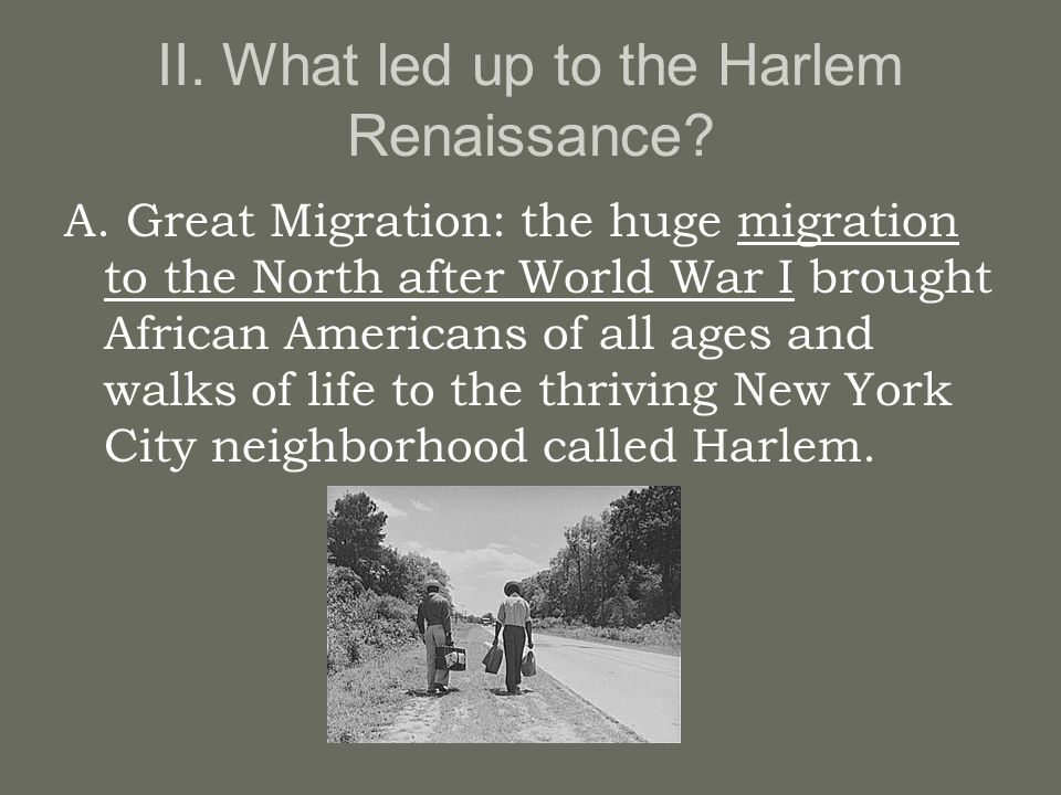 I.What was the Harlem Renaissance. A.