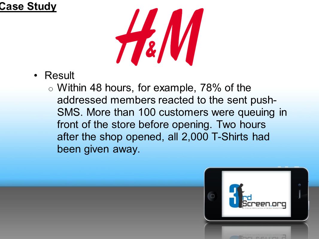 Result o Within 48 hours, for example, 78% of the addressed members reacted to the sent push- SMS.