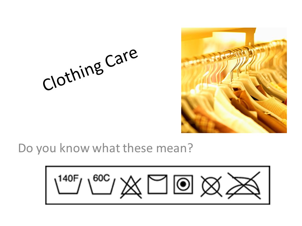 Clothing Care Do you know what these mean