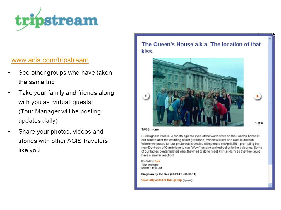 See other groups who have taken the same trip Take your family and friends along with you as ‘virtual’ guests.
