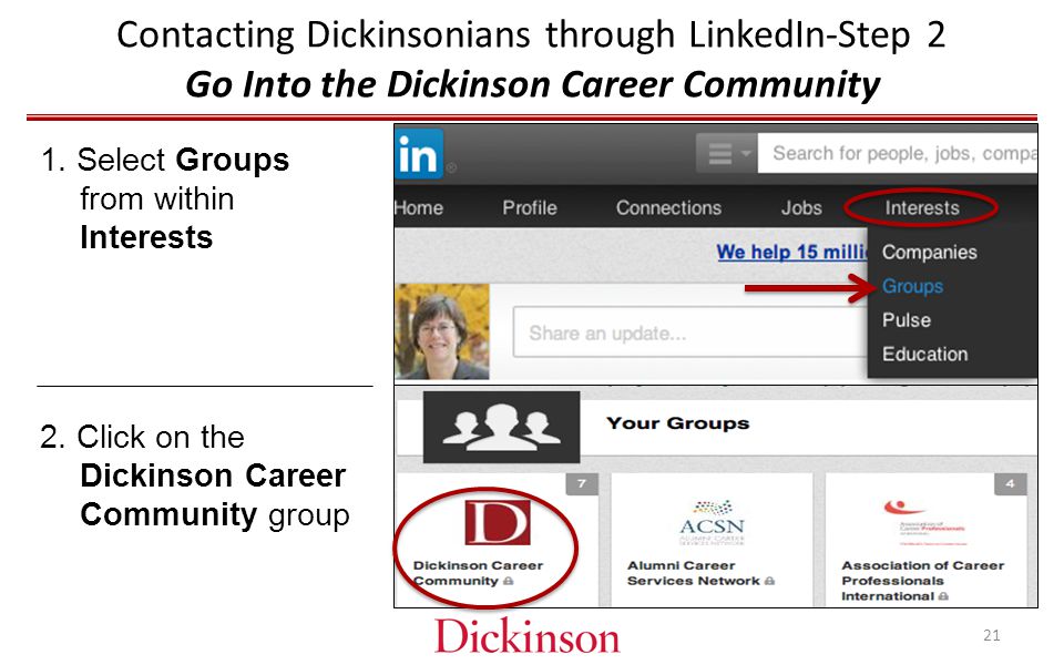 Contacting Dickinsonians through LinkedIn-Step 2 Go Into the Dickinson Career Community 1.