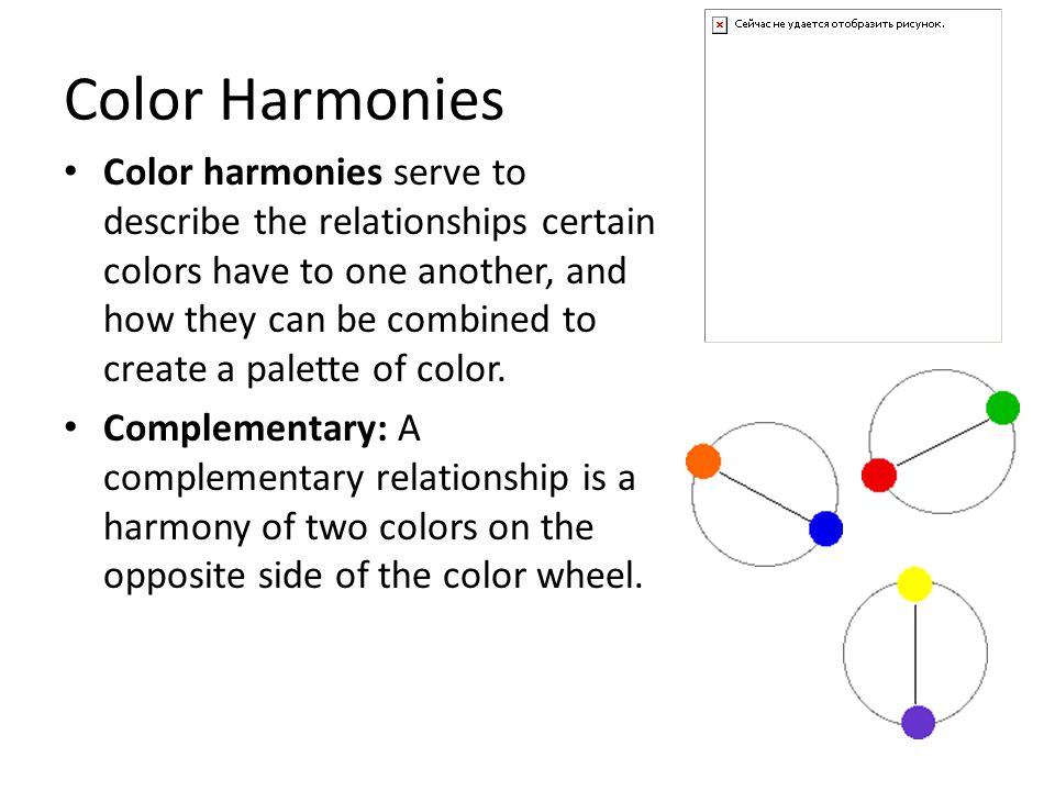 Color Harmonies Color harmonies serve to describe the relationships certain colors have to one another, and how they can be combined to create a palette of color.
