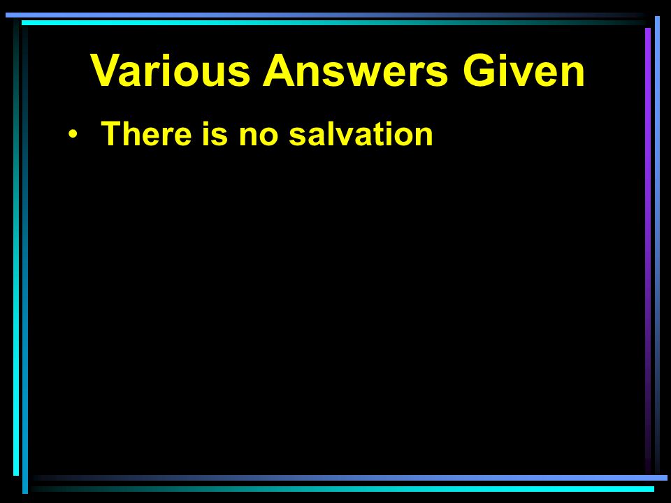 There is no salvation