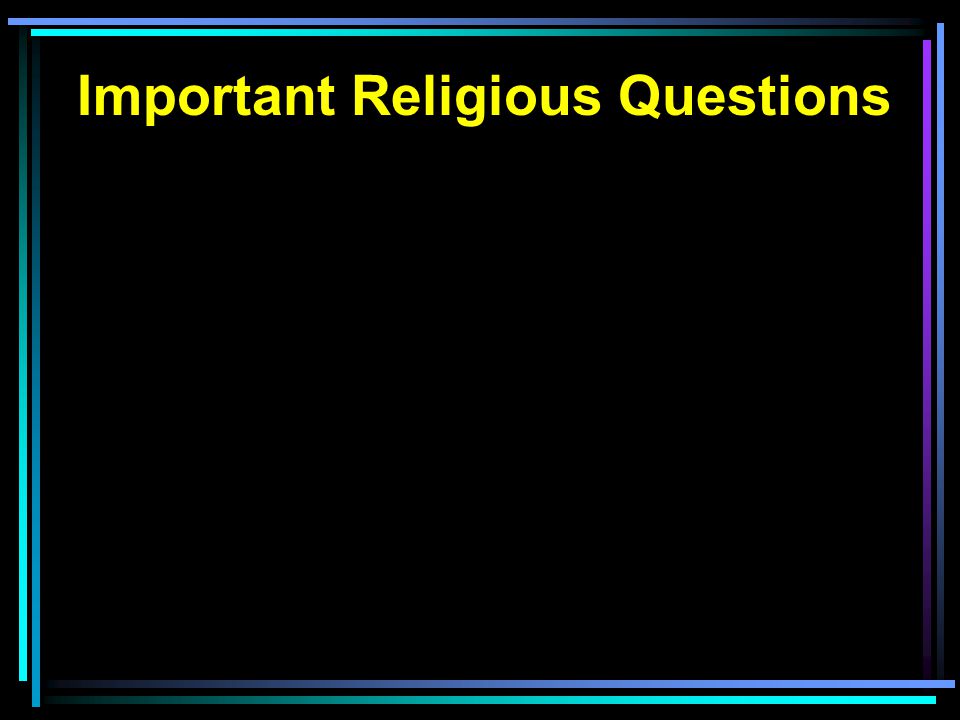 Important Religious Questions