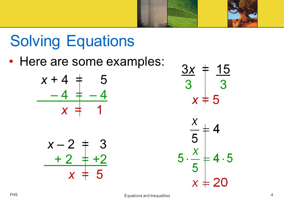 Solving One Step Equations Sei 3 Ac 1sle 1 Solve With And 4 Fhs Equations And Inequalities Solving Here Are Some Examples X 5 1 2 3 3x 15