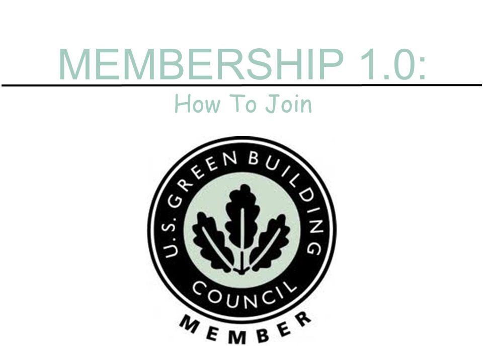 MEMBERSHIP 1.0: How To Join